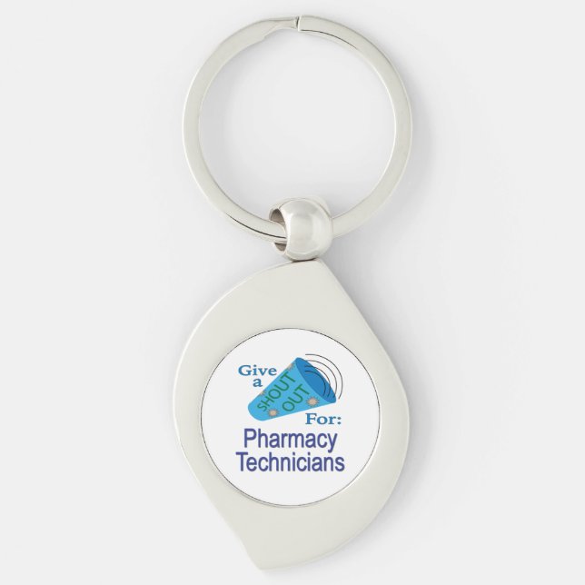 Shout Out for Pharmacy Technicians Key Ring (Front)