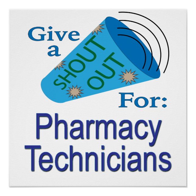 Shout Out for Pharmacy Technicians  Poster (Front)