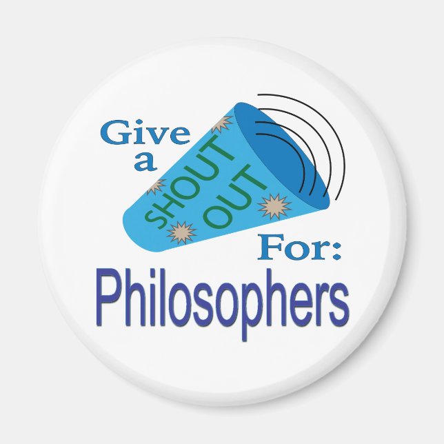 Shout Out for Philosophers  Magnet (Front)