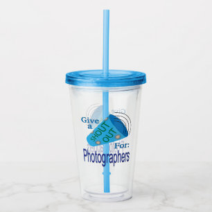 Shout Out for Photographers Acrylic Tumbler