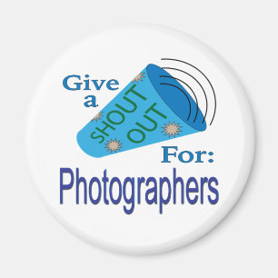 Shout Out for Photographers Magnet