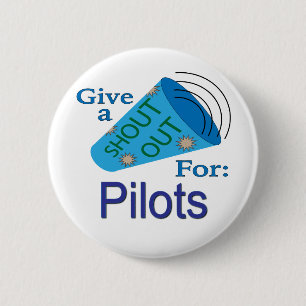 Shout Out for Pilots 6 Cm Round Badge