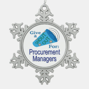 Shout Out for Procurement Managers Snowflake Pewter Christmas Ornament