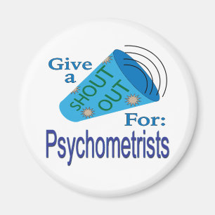 Shout Out for Psychometrists Magnet
