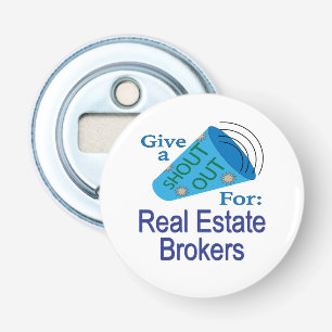 Shout Out for Real Estate Brokers Bottle Opener