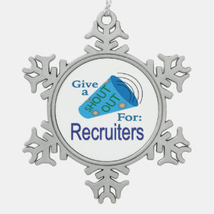Shout Out for Recruiters Snowflake Pewter Christmas Ornament