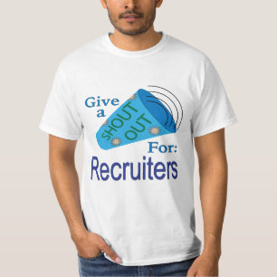 Shout Out for Recruiters T-Shirt
