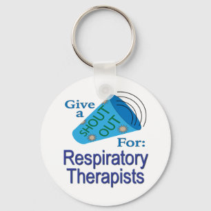 Shout Out for Respiratory Therapists Key Ring