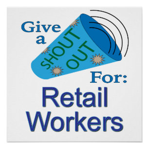 Shout Out for Retail Workers Poster
