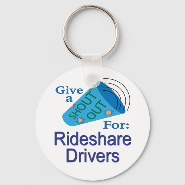 Shout Out for Rideshare Drivers Key Ring (Front)
