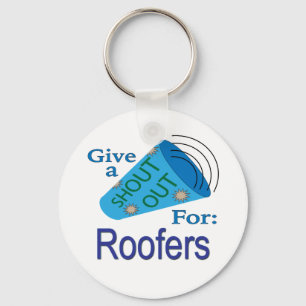 Shout Out for Roofers Key Ring