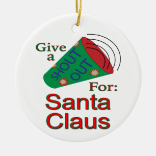 Shout Out for Santa Claus Ceramic Ornament