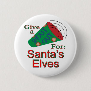 Shout Out for Santa's Elves 6 Cm Round Badge