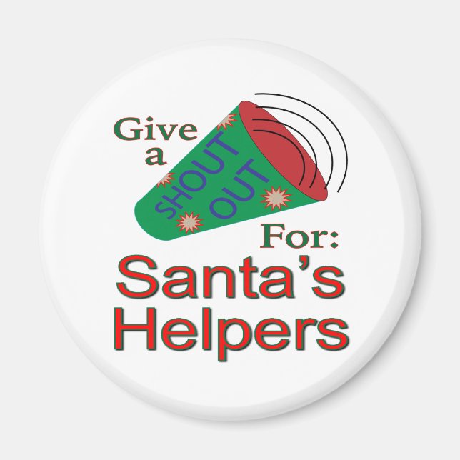 Shout Out for Santa's Helpers Magnet (Front)