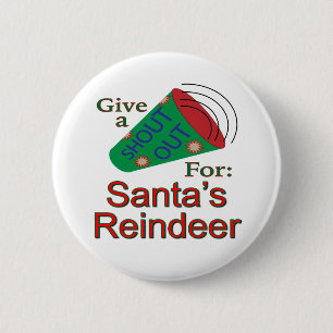 Shout Out for Santa's Reindeer 6 Cm Round Badge