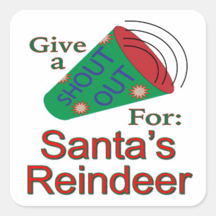 Shout Out for Santa's Reindeer Square Sticker