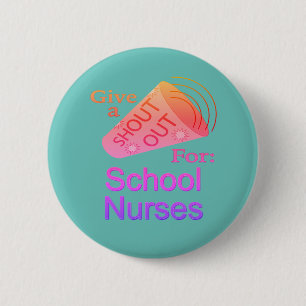 Shout Out for School Nurses Button