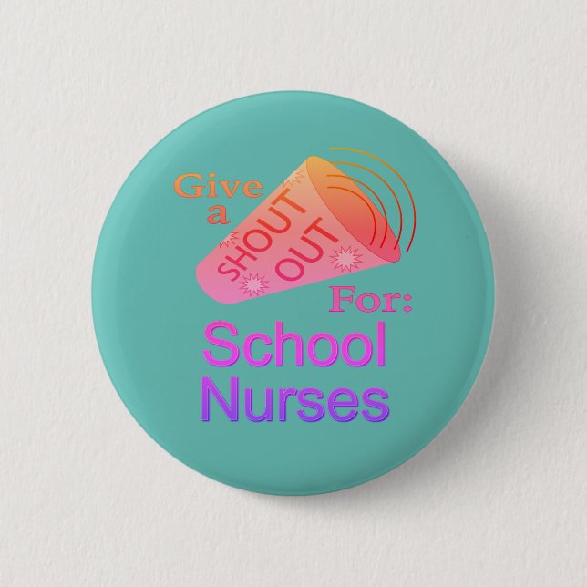Shout Out for School Nurses Button (Front)
