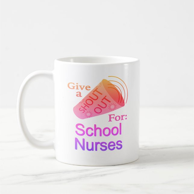 Shout Out for School Nurses Coffee Mug (Left)