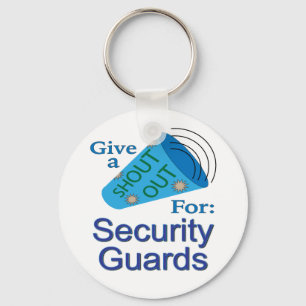 Shout Out for Security Guards Key Ring