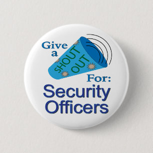 Shout Out for Security Officers 6 Cm Round Badge