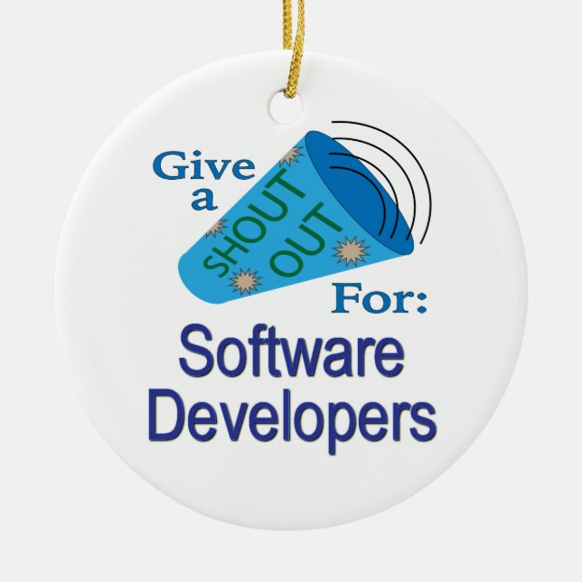 Shout Out for Software Developers Ceramic Ornament (Front)
