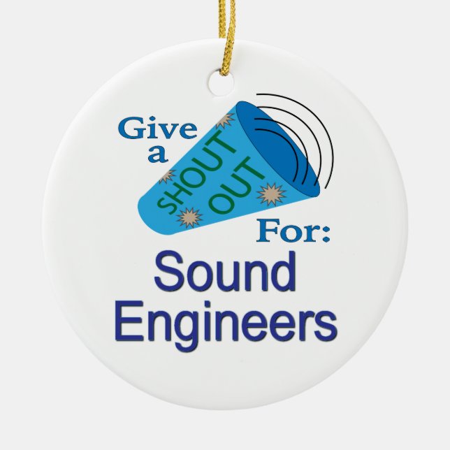 Shout Out for Sound Engineers Ceramic Ornament (Front)