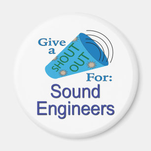 Shout Out for Sound Engineers Magnet