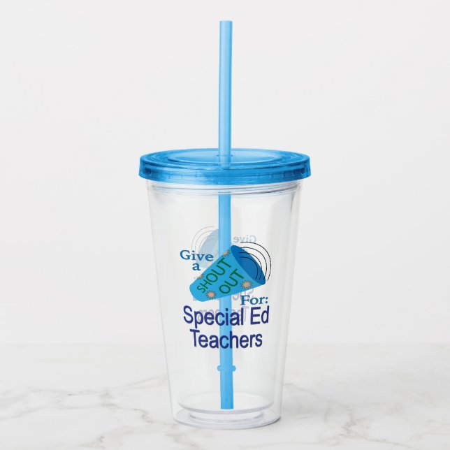 Shout Out for Special Ed Teachers Acrylic Tumbler (Front)