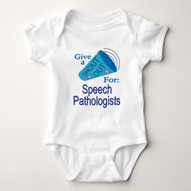 Shout Out for Speech Pathologists Baby Bodysuit (Front)