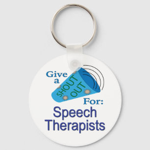 Shout Out for Speech Therapists Key Ring
