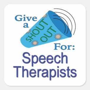 Shout Out for Speech Therapists  Square Sticker