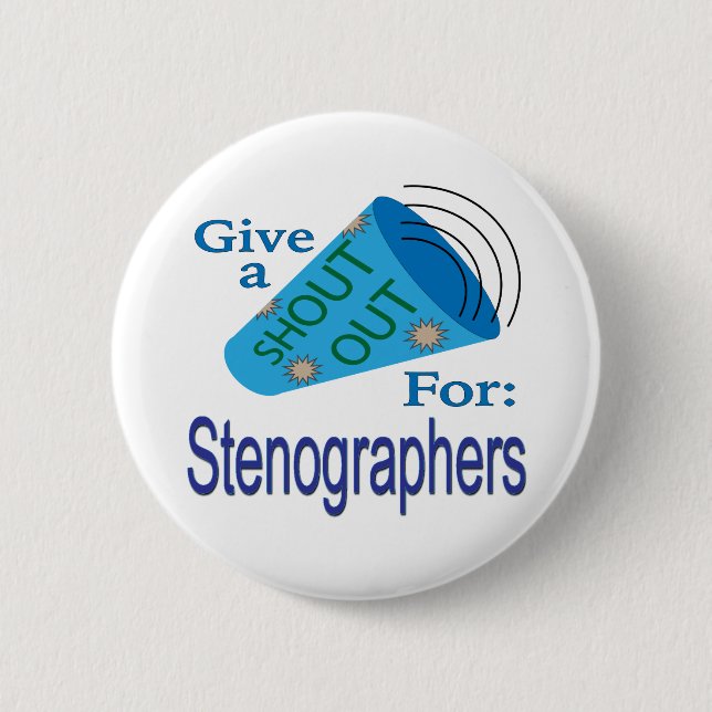 Shout Out for Stenographers 6 Cm Round Badge (Front)