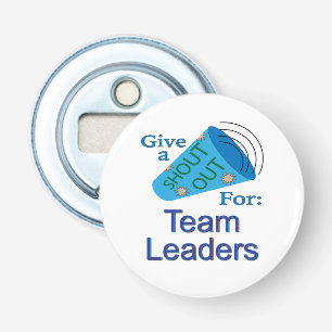 Shout Out for Team Leaders Bottle Opener