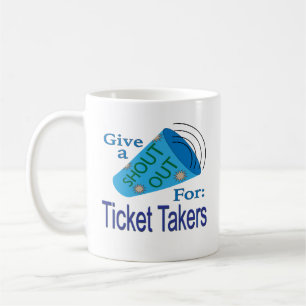 Shout Out for Ticket Takers Coffee Mug