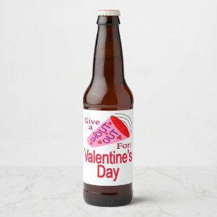 Shout Out for Valentine's Day Beer Bottle Label