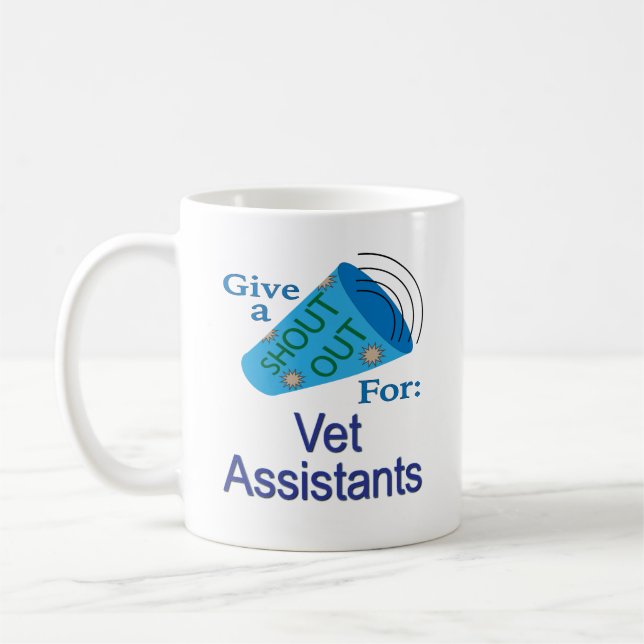 Shout Out for Vet Assistants Coffee Mug (Left)