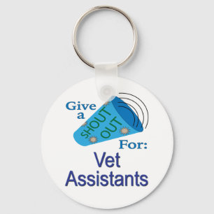 Shout Out for Vet Assistants Key Ring