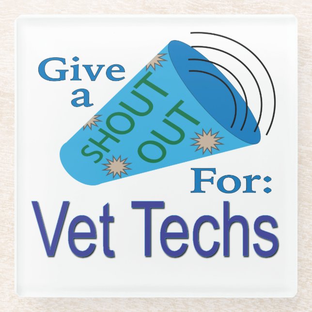 Shout Out for Vet Techs Glass Coaster (Front)