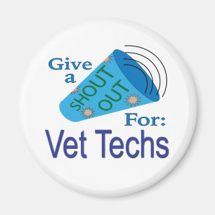 Shout Out for Vet Techs Magnet