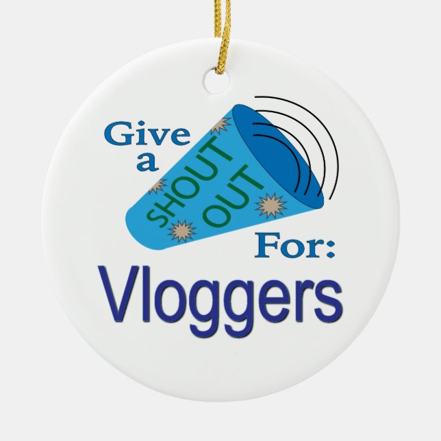 Shout Out for Vloggers  Ceramic Ornament (Front)