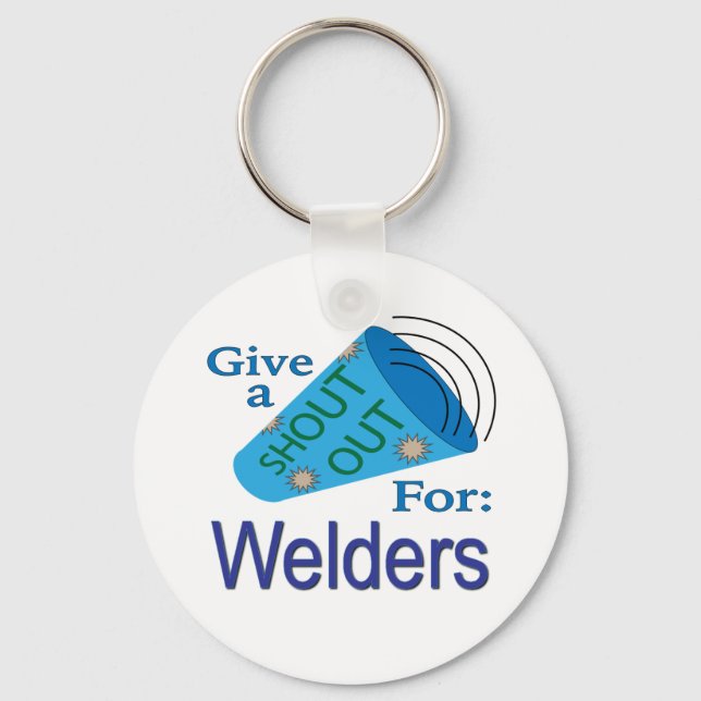 Shout Out for Welders Key Ring (Front)