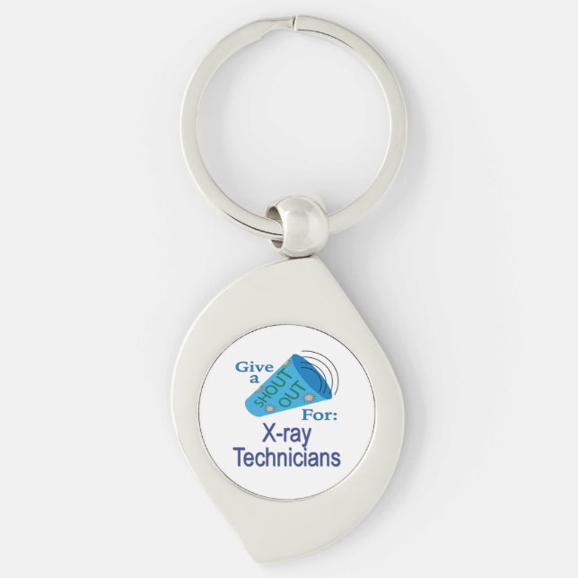 Shout Out for X-ray Technicians Key Ring (Front)