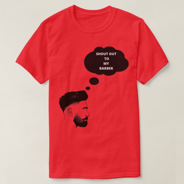 Shout Out To My Barber T-Shirt (Design Front)