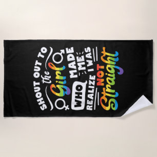 Shout Out to The Girl Lesbian Pride LGBT T Shirt G Beach Towel