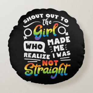 Shout Out to The Girl Lesbian Pride LGBT T Shirt G Round Cushion