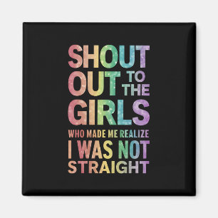 Shout Out To The Girls Gay Pride Rainbow Flag LGBT Magnet