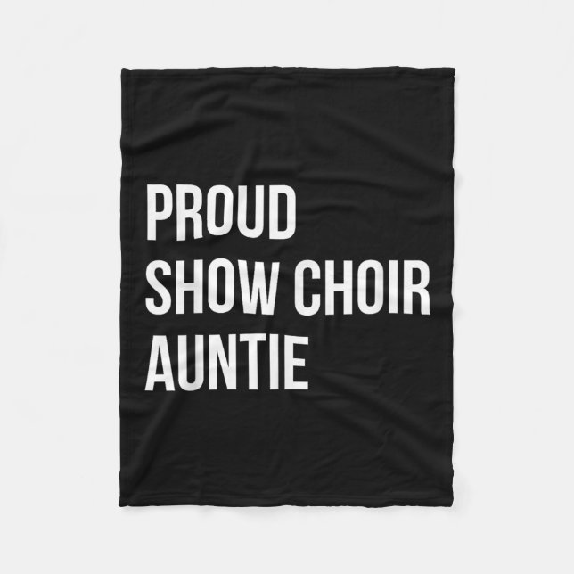 Show Choir Auntie  Fleece Blanket (Front)