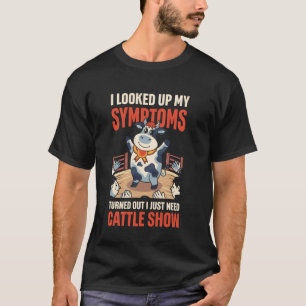 Show Cow Livestock Cattle Showing Stock Shows Catt T-Shirt