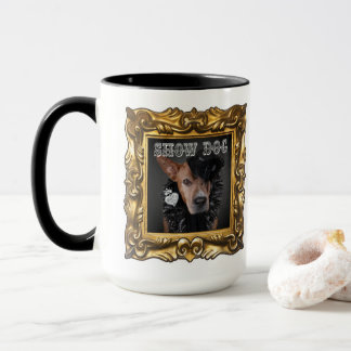 "Show Dog" Mug